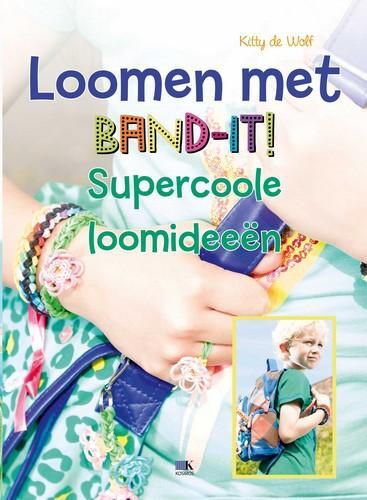 Kosmos Boek - Band-it! Supercoole loomideeën (NL) Kitty de Wolf