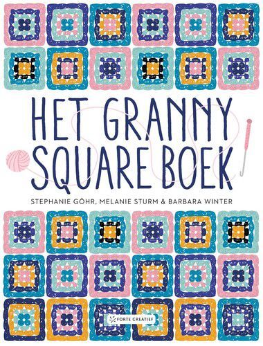 Forte Boek - Het granny square boek Stephanie Göhr e.a.