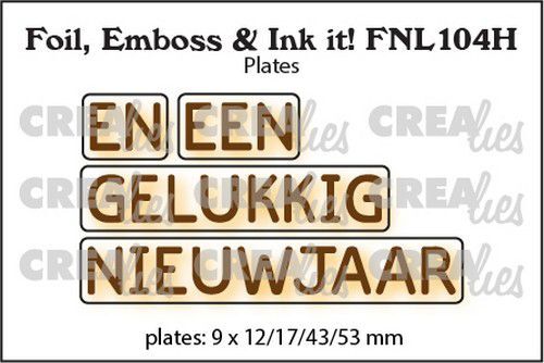 Crealies Foil, Emboss & Ink it! NL: EN EEN GELUKKIG NIEUWJAAR (H) FNL104H plates: 9x12/17/43/53mm (0
