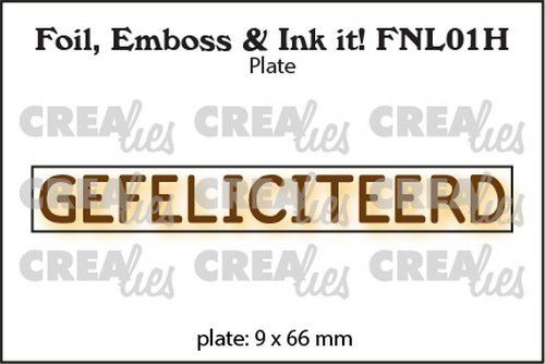 Crealies Foil, Emboss & Ink it! GEFELICITEERD - NL (H) FNL01H 9x66mm (10-22)