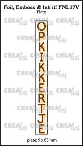 Crealies Foil, Emboss & Ink it! OPKIKKERTJE - NL (V) FNL17V 9x83mm (10-22)